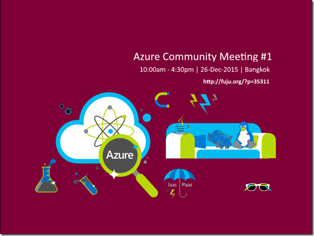 Azure Community Meeting in Bangkok #1 | 26-Dec-2015